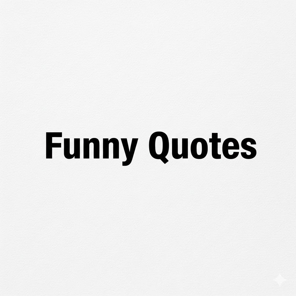 Funny Quotes